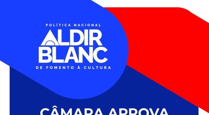 Câmara dos Deputados aprovou mudanças na Política Nacional Aldir Blanc