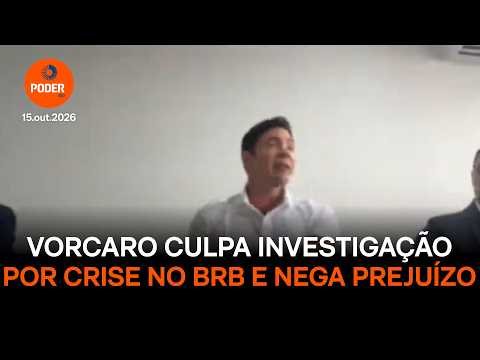 Daniel Vorcaro nega responsabilidade por crise no BRB e critica investigação