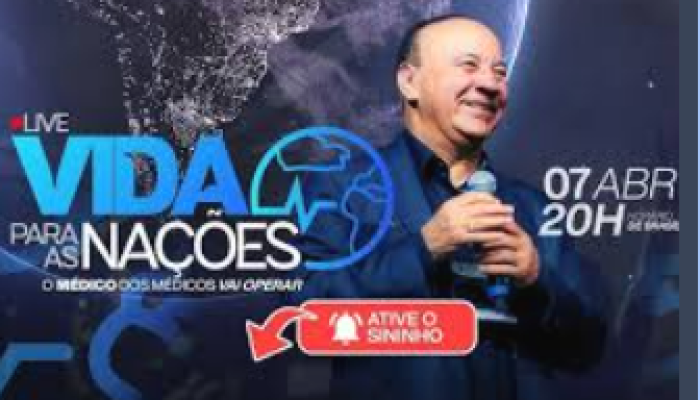 LIVE VIDA PARA AS NAÇÕES, O MÉDICO DOS MÉDICOS VAI OPERAR!