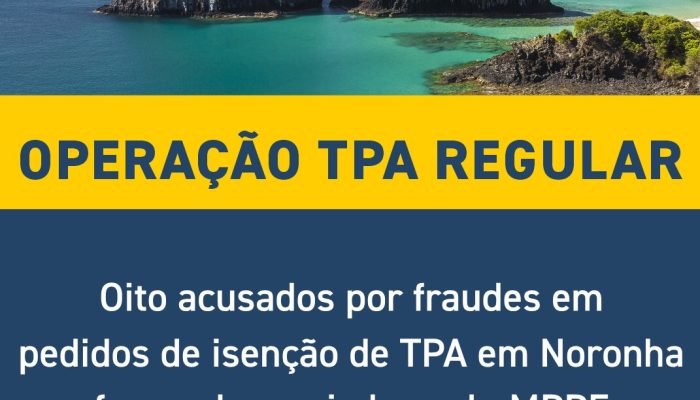 Tribunal de Justiça aceita denúncia do MPPE contra fraude na isenção da TPA em Fernando de Noronha